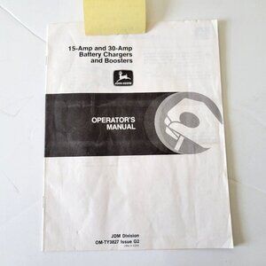 John Deere 15 Amp 30 Amp Battery Chargers Boosters Operator's Manual OMTY3827